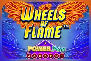 Wheels of Flame™ PowerPlay Jackpot - TERRABET168