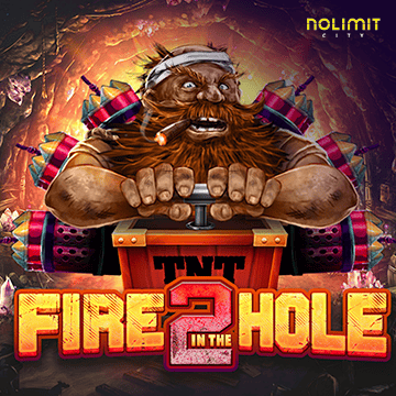 NolimitCity : Fire In The Hole 2 - TERRABET168
