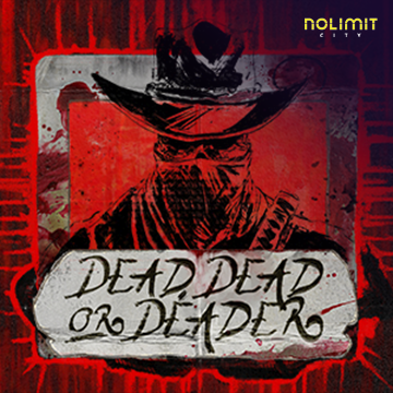 NolimitCity : Dead, Dead Or Deader - TERRABET168
